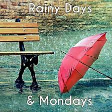 Rainy Days and Mondays  My Very Own Writing Coach